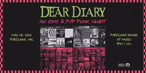 DEAR DIARY -  PORTLAND (21+)