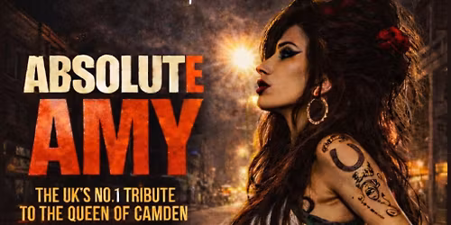 Absolute Amy - Amy Winehouse Tribute - 2nd Date