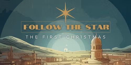Follow the Star: The First Christmas
