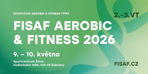 2. a 3. VT - FISAF AEROBIC & FITNESS 2026 (Dub\u0148any)