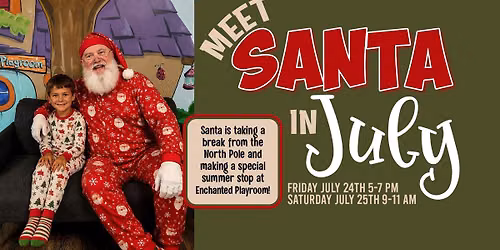 Meet Santa in JULY