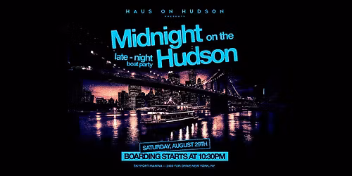 SATURDAY MIDNIGHT ON THE HUDSON 08\/29