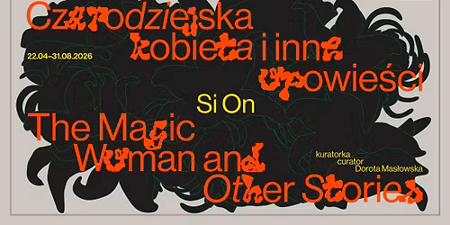 Si On. Czarodziejska kobieta i inne opowie\u015bci | The Magic Woman and Other Stories
