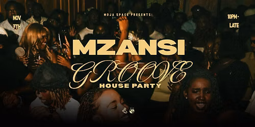MZANSI GROOVE: HOUSE PARTY