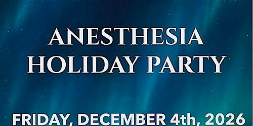 2026 Anesthesia Holiday Party