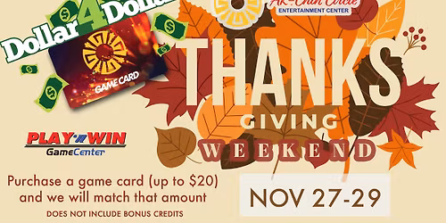 \ud83e\udd83 Thanksgiving Weekend Special at Play\u2019n Win Game Center!
