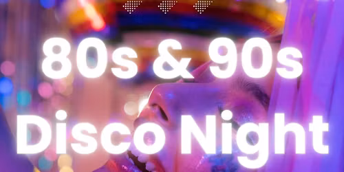 80s & 90s DISCO NIGHT