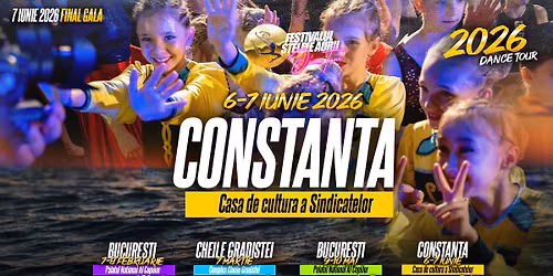 Festivalul Stelele Aurii - 2026 Dance Tour - Constanta