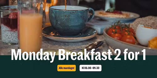 Endelig Mandag - 2 for 1 p\u00e5 frokost