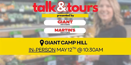IN-PERSON: Talk & Tour at GIANT Camp Hill 5\/12 at 10:30 AM