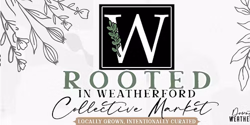 Rooted in Weatherford | Collective Market