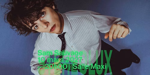 Sam Sauvage + 1\u00e8re partie