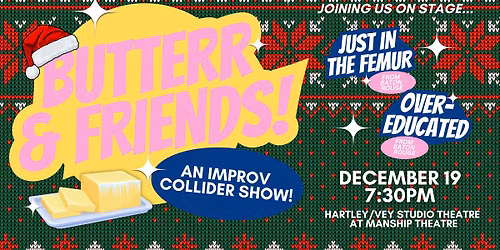 Butterr & Friends an Improv Collider Show
