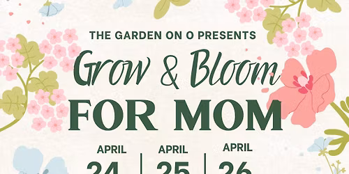 Grow & Bloom -Mothers Day Workshop 