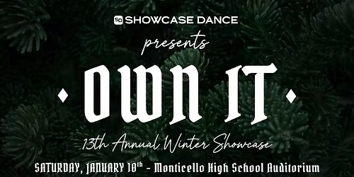 Showcase Dance Presents: Own It - Our 13th Annual Winter Showcase [11AM\/2PM]