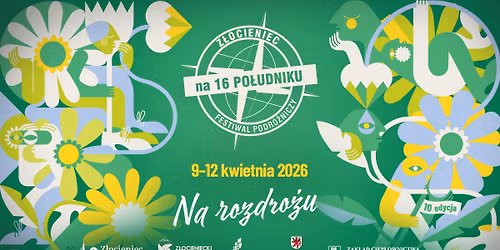 JUBILEUSZOWA X EDYCJA: Z\u0142ocieniec na 16. Po\u0142udniku \u2013 NA ROZDRO\u017bU! 