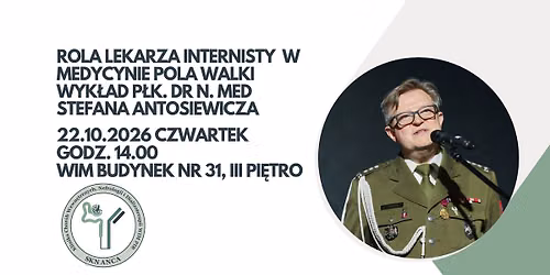 I Spotkanie SKN ANCA - Rola Internisty w Medycynie Pola Walki i plany naukowe na kolejny rok