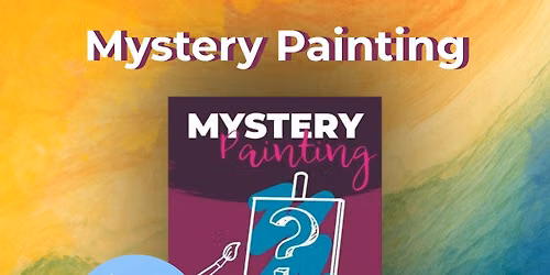 \ud83c\udfa8\u2728 Mystery Paint Night \u2728