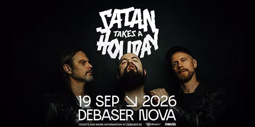 Satan Takes A Holiday | Support: The Gristle | Debaser Nova