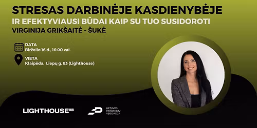 Stresas darbin\u0117je kasdienyb\u0117je ir efektyviausi b\u016bdai kaip su tuo susidoroti