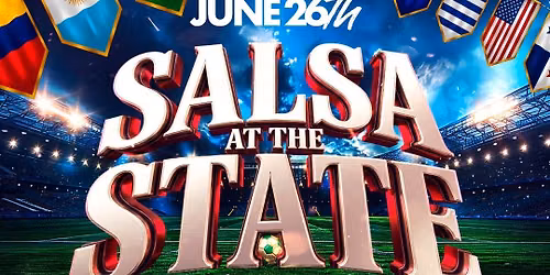 Salsa At The State: World Cup Edition