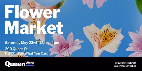 Queen West Flower Market