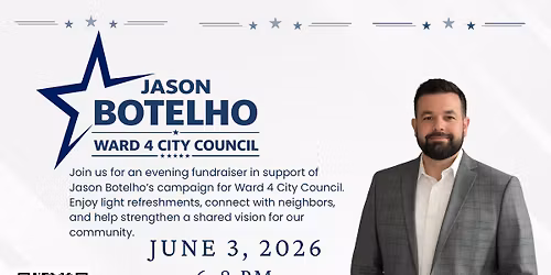 Fundraiser for Jason Botelho Ward 4 City Council