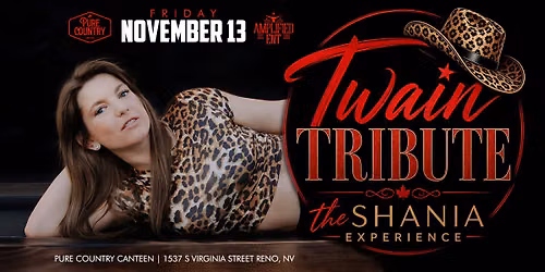 The SHANIA TWAIN Experience at Pure Country Canteen!