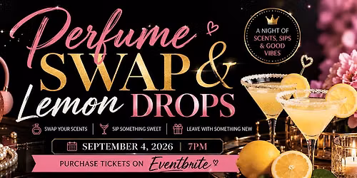 Perfume Swap & Lemon Drops