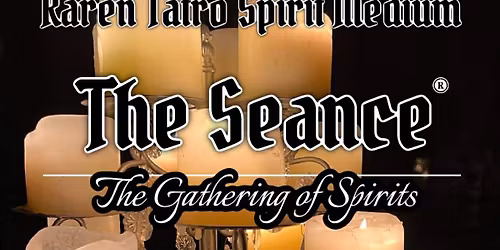 The Seance-A Gathering of Spirits \u00ae\ufe0f at the Alley Theatre Middleboro MA Karen Tatro Spirit Medium