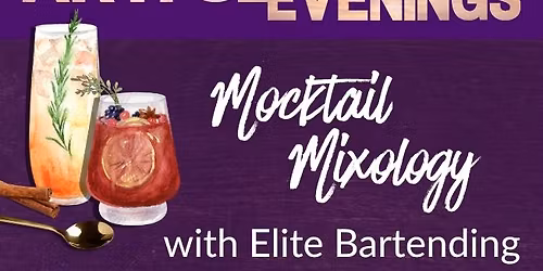 FSW Artful Evenings- Mocktail Mixology with Elite Bartending