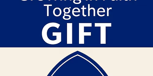 GIFT - Growing In Faith Together at OLV