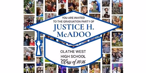 Justice H. McAdoo's High School Graduation Open House