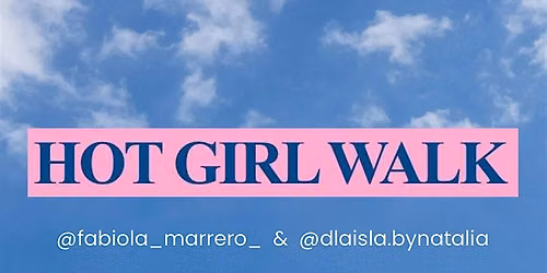 HOT GIRL WALK