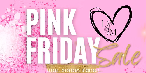 L&M Boutique Pink Friday