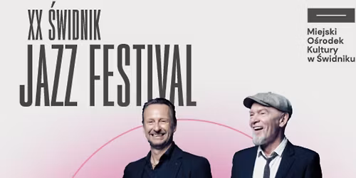 \u015awidnik: Wojciech Waglewski & Mateusz Pospieszalski w ramach ** \u015awidnik Jazz Festival