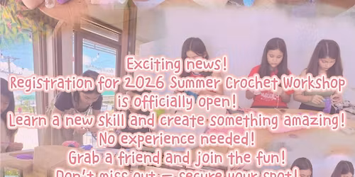 SUMMER CROCHET WORKSHOP 2026