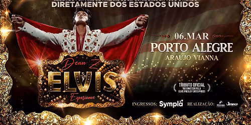 ELVIS EXPERIENCE, com DEAN Z no Ara\u00fajo Vianna | Porto Alegre\/RS