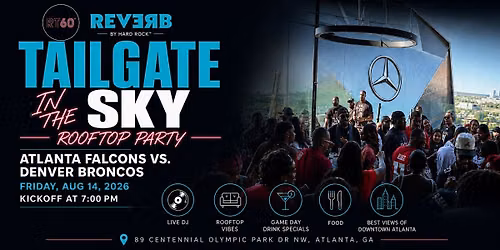 Tailgate in the Sky (Falcons vs Broncos) 2 minutes to stadium