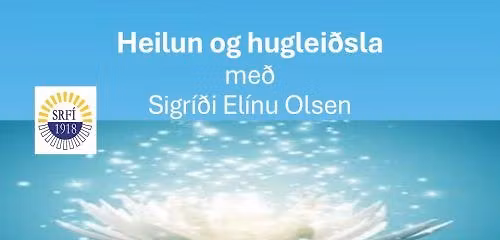 Heilun og huglei\u00f0sla me\u00f0 Sigr\u00ed\u00f0i El\u00ednu Olsen