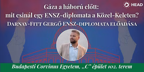 G\u00e1za a h\u00e1bor\u00fa el\u0151tt: Mit csin\u00e1l egy ENSZ-diplomata a K\u00f6zel-Keleten?