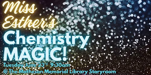 Miss Esther's Summer of Science Series: CHEMISTRY MAGIC!