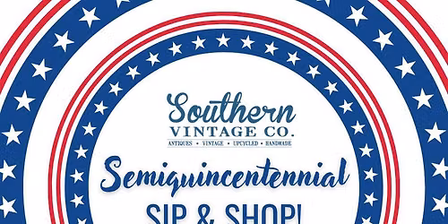Semiquincentennial Sip & Shop at SVC 