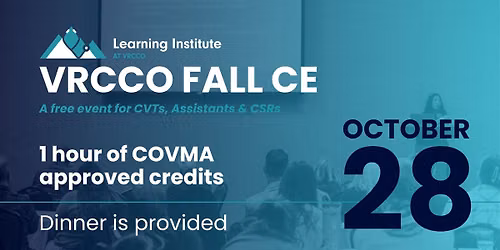 VRCCO Fall CE for CVTs, Assistants & CSRs