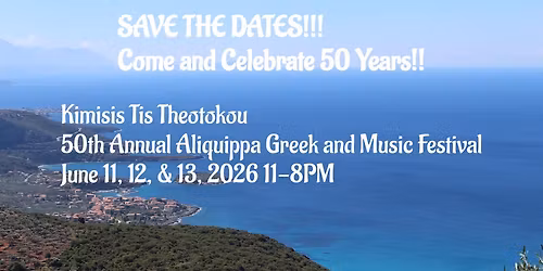 KIMISIS TIS THEOTOKOU 50th!! ANNUAL ALIQUIPPA GREEK FOOD AND MUSIC FESTIVAL