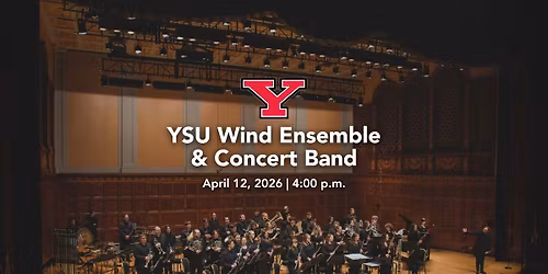 YSU Wind Ensemble & Concert Band Concert
