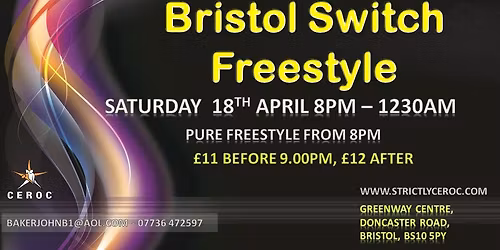 Bristol Switch Freestyle Saturday 18th April.