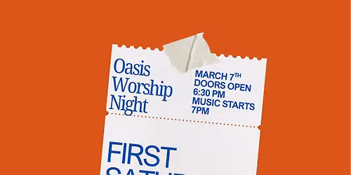 Oasis Worship Night \u2022 Moving To Saturday!