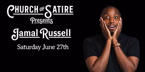 Church of Satire Presents: Jamal Russell