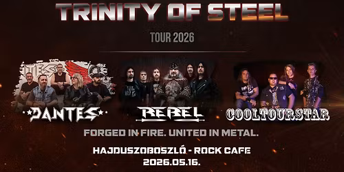 Trinity of Steel Tour 2026 - DANTES | REBEL | COOLTOURSTAR